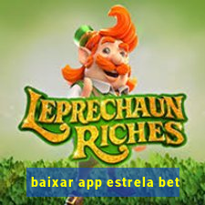 baixar app estrela bet